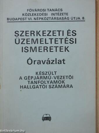 Szerkezeti és üzemeltetési ismeretek