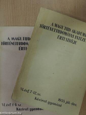 A Magy. Tud. Akadémia Történettudományi Intézetének értesítője 1955. jan-dec. I-II.