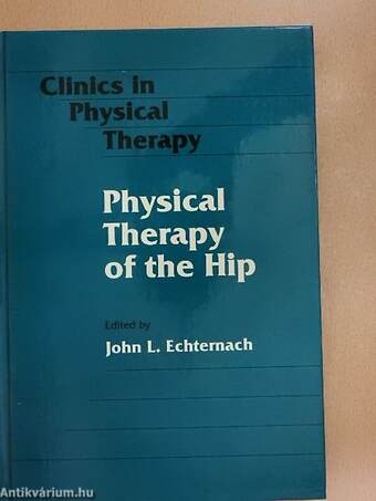 Physical Therapy of the Hip