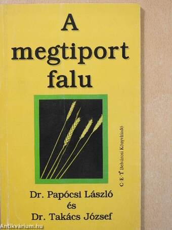 A megtiport falu