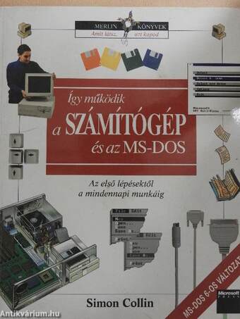 Így működik a számítógép és az MS-DOS