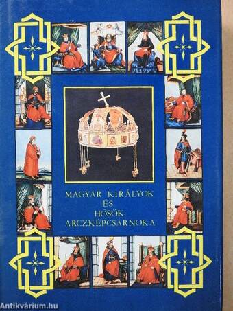 Magyar királyok és hősök arczképcsarnoka II.