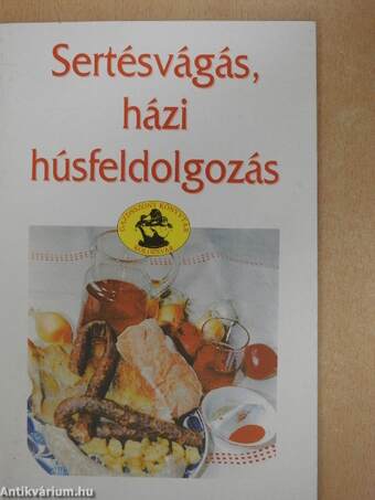 Sertésvágás, házi húsfeldolgozás