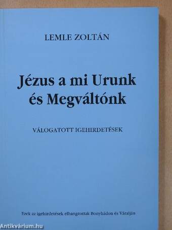 Jézus a mi Urunk és Megváltónk (dedikált példány)