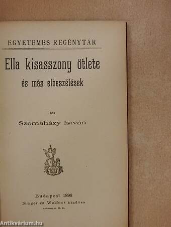 Ella kisasszony ötlete és más elbeszélések