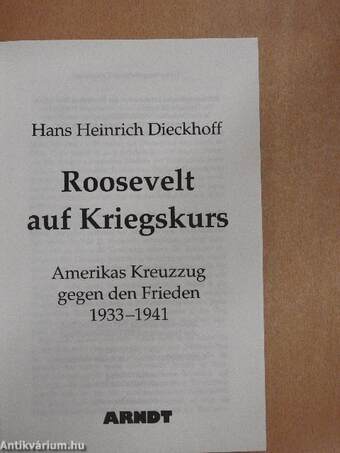 Roosevelt auf Kriegskurs