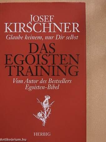 Das Egoisten Training