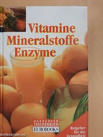 Vitamine Mineralstoffe und Enzyme