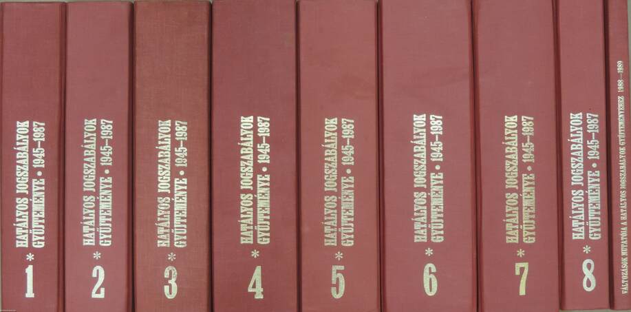 Hatályos jogszabályok gyűjteménye 1945-1987. 1-8. + Változások mutatója a hatályos jogszabályok gyűjteményéhez 1988-1989