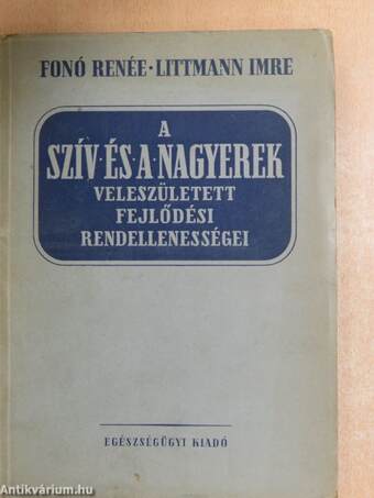 A szív és a nagyerek veleszületett fejlődési rendellenességei