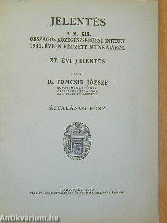 Jelentés a M. Kir. Országos közegészségügyi intézet 1941. évben végzett munkájáról