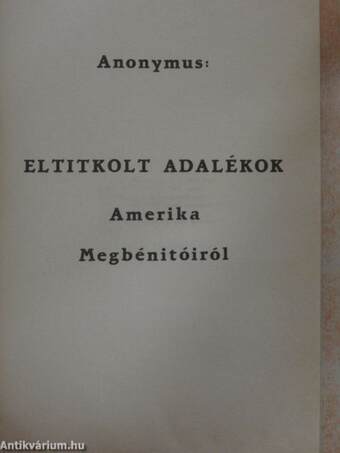 Eltitkolt adalékok Amerika Megbénitóiról