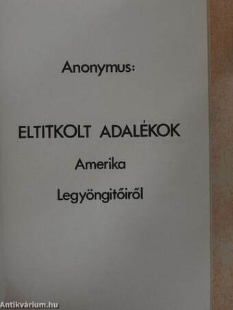 Eltitkolt adalékok Amerika legyöngitőiről