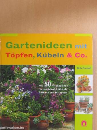 Gartenideen mit Töpfen, Kübeln & Co.