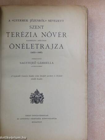 A «gyermek Jézusról» nevezett Szent Terézia nővér karmelita apácának önéletrajza