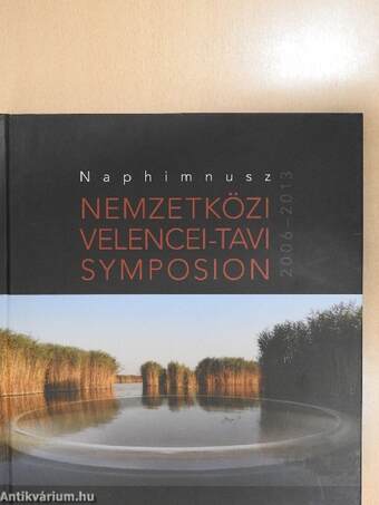Naphimnusz - Nemzetközi Velencei-tavi Symposion 2006-2013 - CD-vel