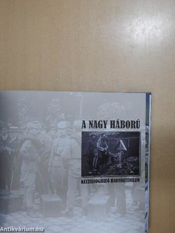 A nagy háború 1914-1918 - 2 db DVD-vel