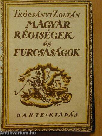 Magyar régiségek és furcsaságok