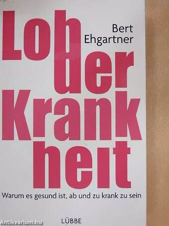 Lob der Krankheit