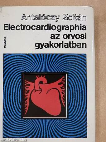 Electrocardiographia az orvosi gyakorlatban