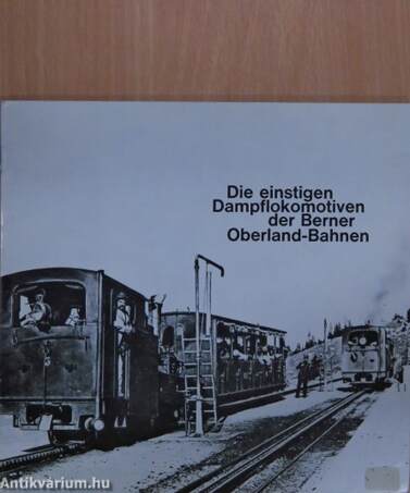 Die einstigen Dampflokomotiven der Berner Oberland-Bahnen