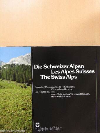 Die Schweizer Alpen/Les Alpes Suisses/The Swiss Alps