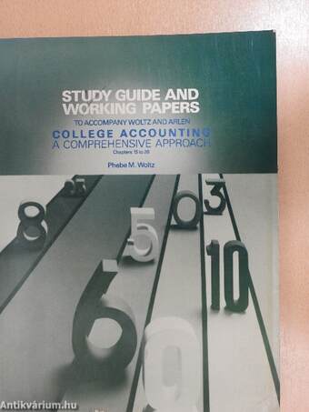 Study guide and working papers to accompany Woltz and Arlen College accounting a Comprehensive Approach Chapters 15 to 26