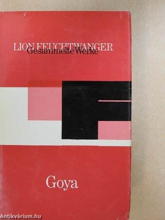 Goya oder Der arge Weg der Erkenntnis