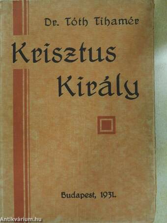 Szentbeszédek Krisztus királyságáról