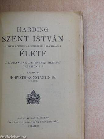 Harding Szent István citeaux-i apátnak, a ciszterci-rend alapítójának élete