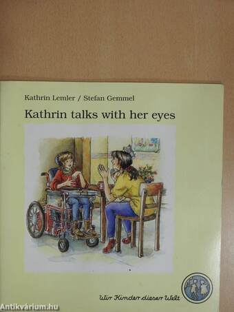 Kathrin talks with her eyes