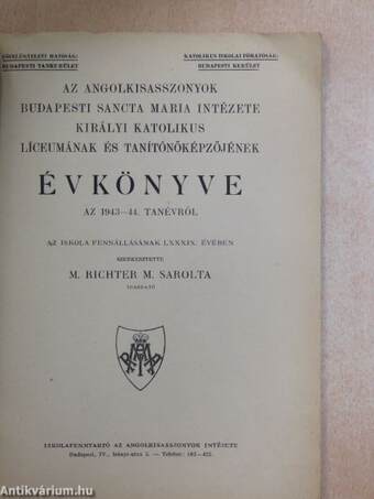 Az angolkisasszonyok budapesti Sancta Maria Intézete Királyi Katolikus Líceumának és Tanítónőképzőjének évkönyve az 1943-44. tanévről