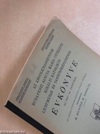 Az angolkisasszonyok budapesti Sancta Maria Intézete Királyi Katolikus Líceumának és Tanítónőképzőjének évkönyve az 1943-44. tanévről