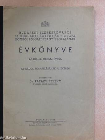 Budapest székesfőváros II. kerületi Batthyány-utcai Községi Polgári Leányiskolájának évkönyve az 1941-42. iskolai évről