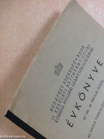Budapest székesfőváros II. kerületi Batthyány-utcai Községi Polgári Leányiskolájának évkönyve az 1941-42. iskolai évről