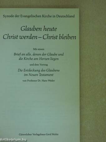 Glauben heute Christ werden - Christ bleiben