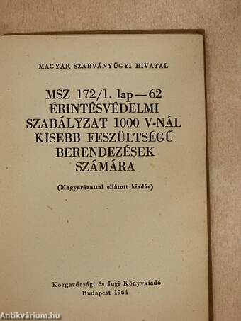 MSZ 172/1. lap-62 érintésvédelmi szabályzat 1000 V-nál kisebb feszültségű berendezések számára