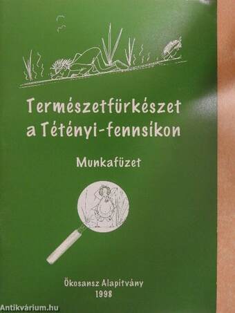 Természetfürkészet a Tétényi-fennsíkon - Munkafüzet