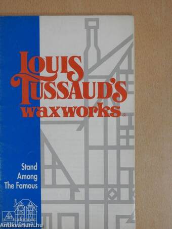 Louis Tussaud's Waxworks