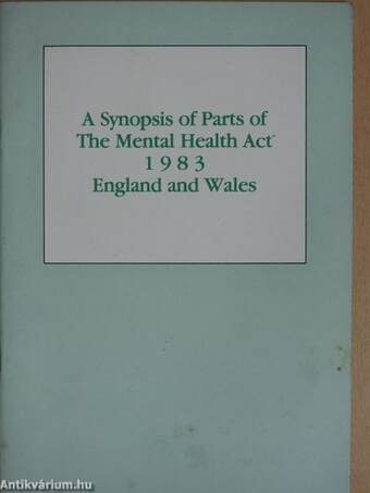 A Synopsis of Parts of The Mental Health Act 