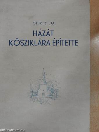 Házát kősziklára építette