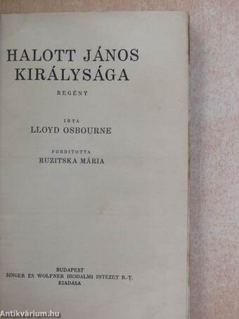 Halott János királysága I-II.