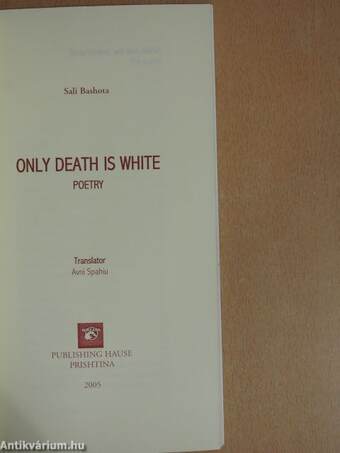 Only Death is White