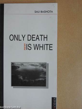 Only Death is White