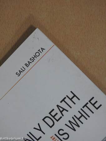 Only Death is White