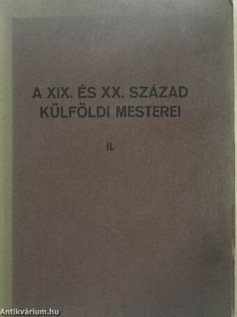 A XIX. és XX. század külföldi mesterei II.