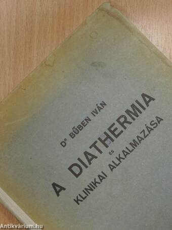 A diathermia és klinikai alkalmazása