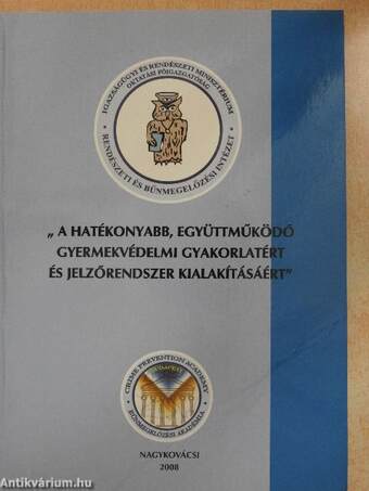 "A hatékonyabb, együttműködő gyermekvédelmi gyakorlatért és jelzőrendszer kialakításáért"