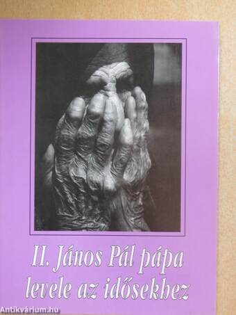 II. János Pál pápa levele az idősekhez