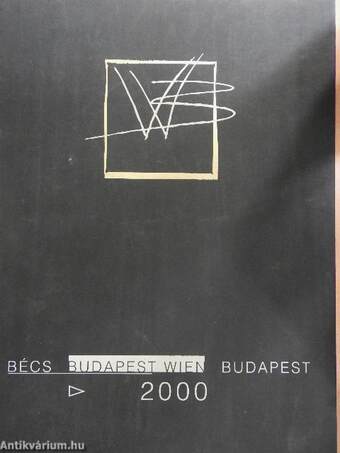 Bécs, Budapest, Wien, Budapest 2000